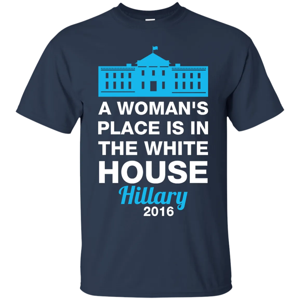 A Woman's Place Is In The White House Shirt, Hoodie, Tank