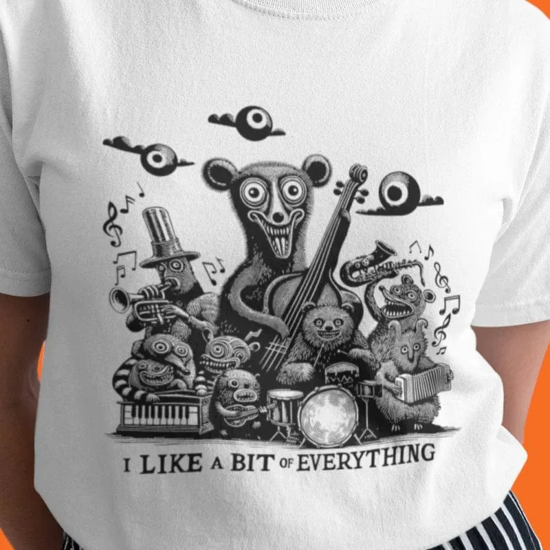 I Like a Bit of Everything T-Shirt