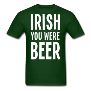 Irish You Were Beer Men's Classic T-Shirt